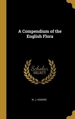 A Compendium of the English Flora - Hooker, W J