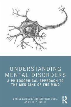 Understanding Mental Disorders - Lafleur, Daniel; Mole, Christopher; Onclin, Holly