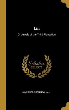 Lin: Or Jewels of the Third Plantation