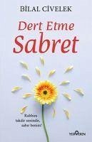 Dert Etme Sabret - Civelek, Bilal