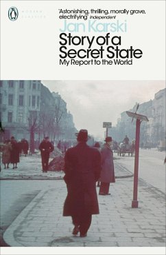 Story of a Secret State: My Report to the World - Karski, Jan