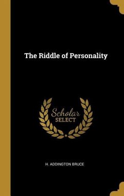 The Riddle of Personality - Bruce, H Addington