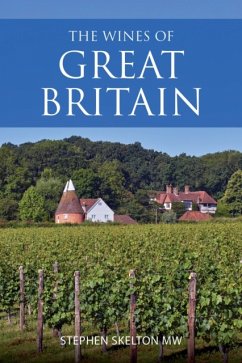 The wines of Great Britain - Skelton, Stephen