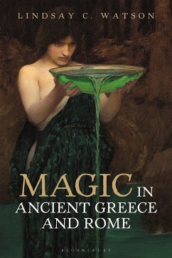 Magic in Ancient Greece and Rome - Watson, Prof Lindsay C.