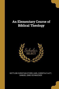 An Elementary Course of Biblical Theology