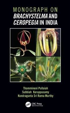 Monograph on Brachystelma and Ceropegia in India - Pullaiah, Thammineni; Karuppuswamy, Subbiah; Sri Rama Murthy, Kondragunta