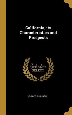 California, its Characteristics and Prospects