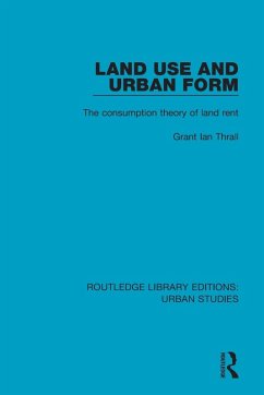 Land Use and Urban Form - Thrall, Grant Ian