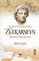 Kuran Isiginda Zülkarneyn Büyük Iskender - Kurt, Eren