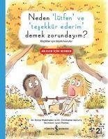 Neden Lütfen ve Tesekkür Ederim Demek Zorundayim - Waddington, Emma; Mccurry, Christopher