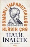 Osmanli Imparatorlugu Klasik Cag 1300 - 1600
