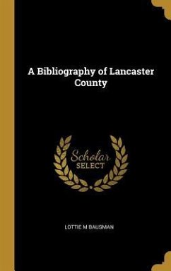 A Bibliography of Lancaster County