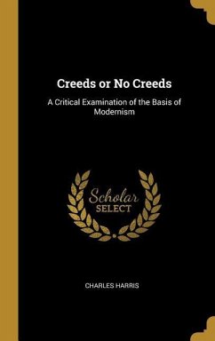 Creeds or No Creeds - Harris, Charles