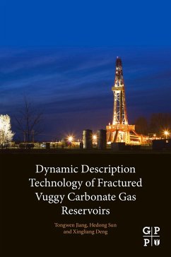 Dynamic Description Technology of Fractured Vuggy Carbonate Gas Reservoirs (eBook, ePUB) - Sun, Hedong; Jiang, Tongwen; Deng, Xingliang