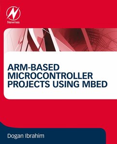 ARM-based Microcontroller Projects Using mbed (eBook, ePUB) - Ibrahim, Dogan
