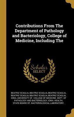 Contributions From The Department of Pathology and Bacteriology, College of Medicine, Including The