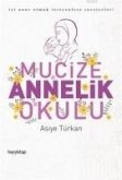 Mucize Annelik Okulu