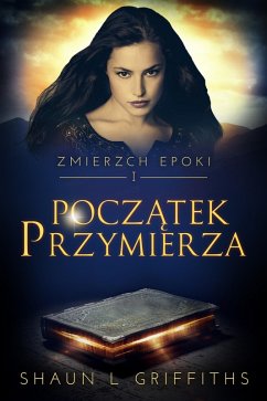 Cover Poczatek Przymierza (Zmierzch Epoki, #1) (eBook, ePUB)