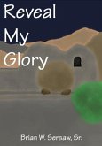 Reveal My Glory (eBook, ePUB)