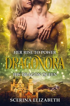 Cover Dragonora: Her Rise To Power & His Dragon Queen (eBook, ePUB)