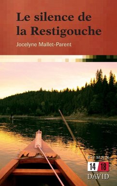 Le silence de la Restigouche - Mallet-Parent, Jocelyne