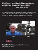 My 10 Years as a Middle-Distance Runner A 1000 Yard Run World Record 1969 and other stuff