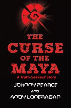 The Curse of the Maya - Pearce, Johnny; Loneragan, Andy