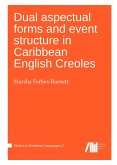 Dual aspectual forms and event structure in Caribbean English Creoles Dual aspectual forms and event structure in Caribbean English Creoles