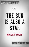 The Sun is Also a Star: by Nicola Yoon   Conversation Starters (eBook, ePUB)