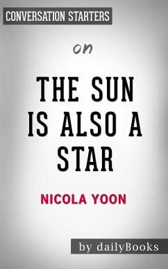 The Sun is Also a Star: by Nicola Yoon   Conversation Starters (eBook, ePUB) - dailyBooks