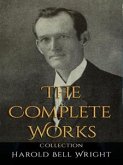Harold Bell Wright: The Complete Works (eBook, ePUB)