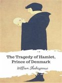 The Tragedy of Hamlet, Prince of Denmark (eBook, ePUB)