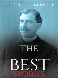 Cover Russell H. Conwell: The Best Works (eBook, ePUB)