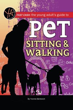 Cover Fast Cash The Young Adult's Guide to Pet Sitting & Walking (eBook, ePUB)