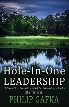 Hole-In-One Leadership - Gafka, Philip