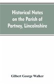 Historical Notes on the Parish of Partney, Lincolnshire