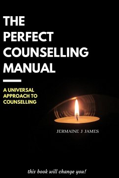 The Perfect Counselling Manual - James, Jermaine J