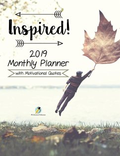 Inspired! 2019 Monthly Planner with Motivational Quotes - Journals and Notebooks