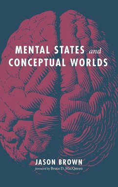 Mental States and Conceptual Worlds - Brown, Jason