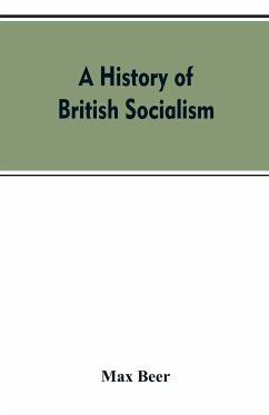 A history of British socialism - Beer, Max