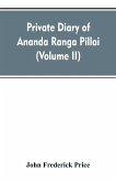 Private diary of Ananda Ranga Pillai