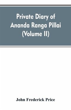 Private diary of Ananda Ranga Pillai - Price, John Frederick