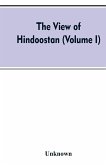 The view of Hindoostan (Volume I)