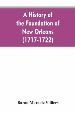 Cover A history of the foundation of New Orleans (1717-1722)