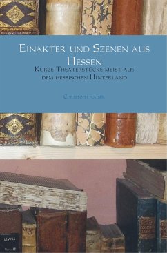 Einakter und Szenen aus Hessen - Kaiser, Christoph