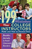 199 Mistakes New College Instructors Make and How to Prevent Them Insiders Secrets to Avoid Classroom Blunders (eBook, ePUB)