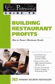 The Food Service Professionals Guide To: Building Restaurant Profits: How to Ensure Maximum Results (eBook, ePUB)