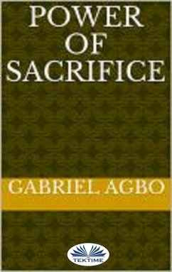 Power Of Sacrifice (eBook, ePUB) - Agbo, Gabriel