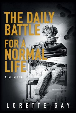 The Daily Battle for a Normal Life - Gay, Lorette