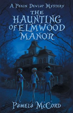 The Haunting of Elmwood Manor - McCord, Pamela